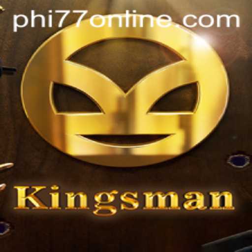 Unraveling the World of 'Kingsman': A Comprehensive Guide to the Game with PHI77