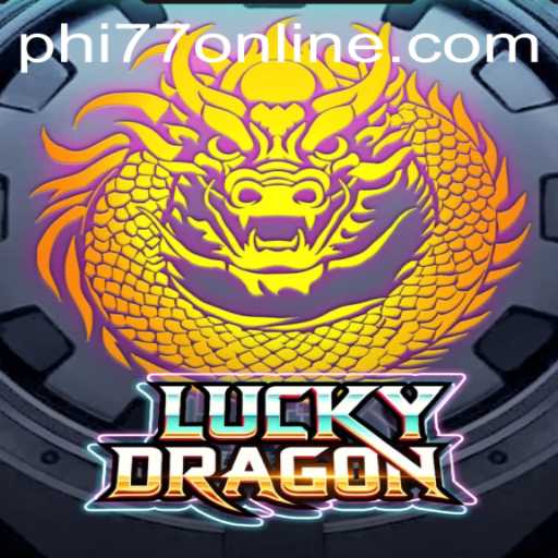 LuckyDragon: An Adventurous Gaming Experience with PHI77